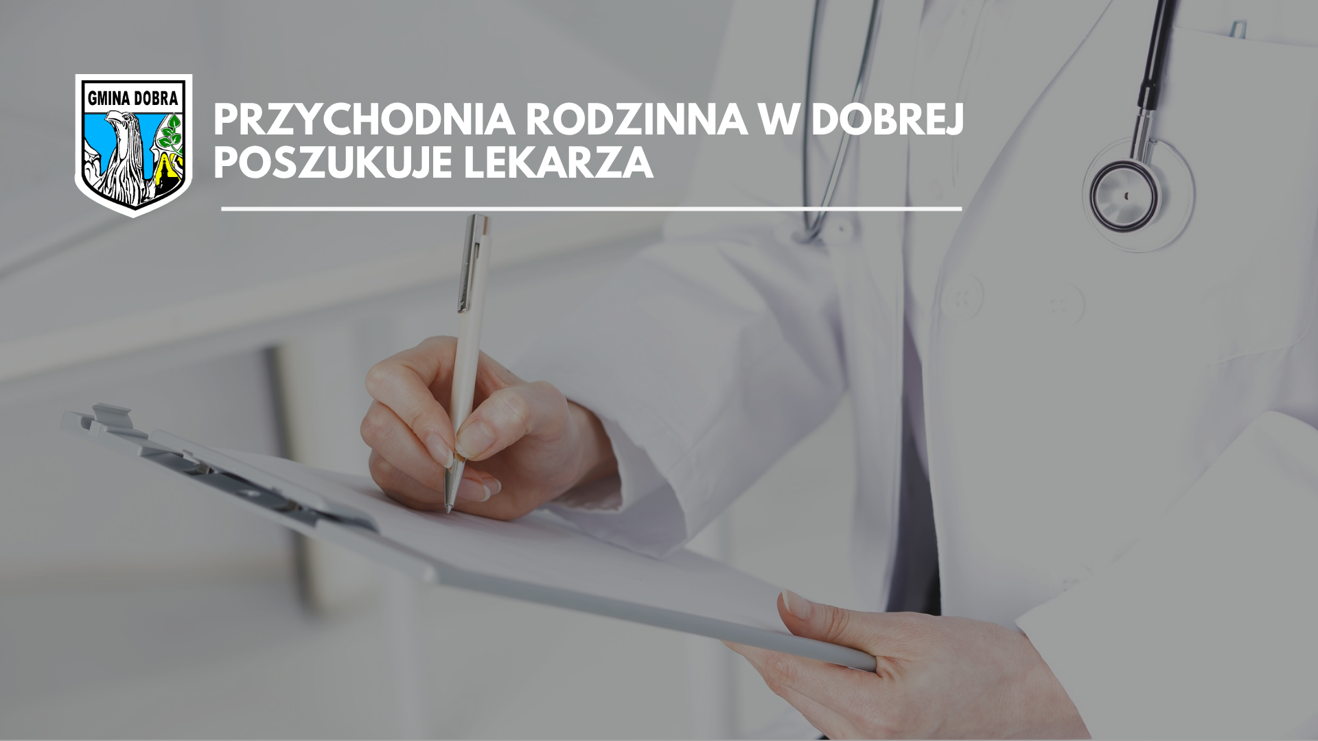 Przychodnia Rodzinna w Dobrej zaprasza do współpracy lekarkę lub lekarza